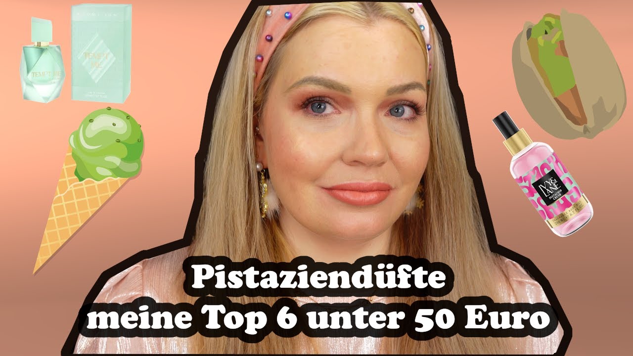 Pistaziendüfte | meine Top 6 unter 50 Euro🍦🍪😊