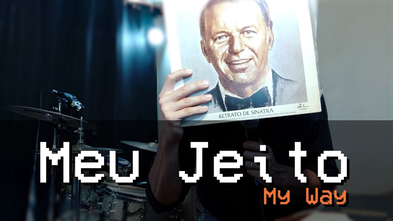 Meu Jeito (My Way) - Sinatra em Português