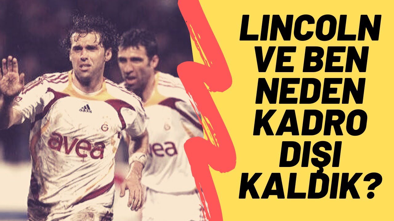 Hakan Şükür ve Lincoln neden kadro dışı kaldı?