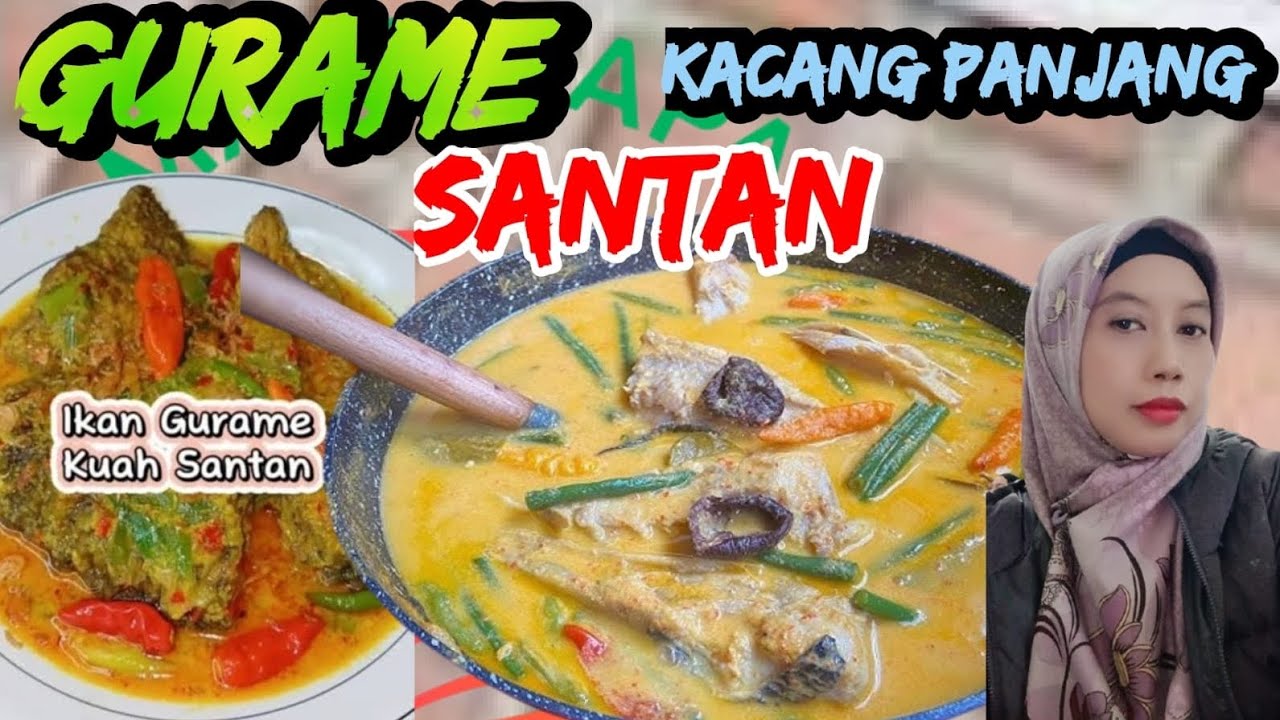 CARA MUDAH BIKIN GURAMEH SANTAN KACANG PANJANG 