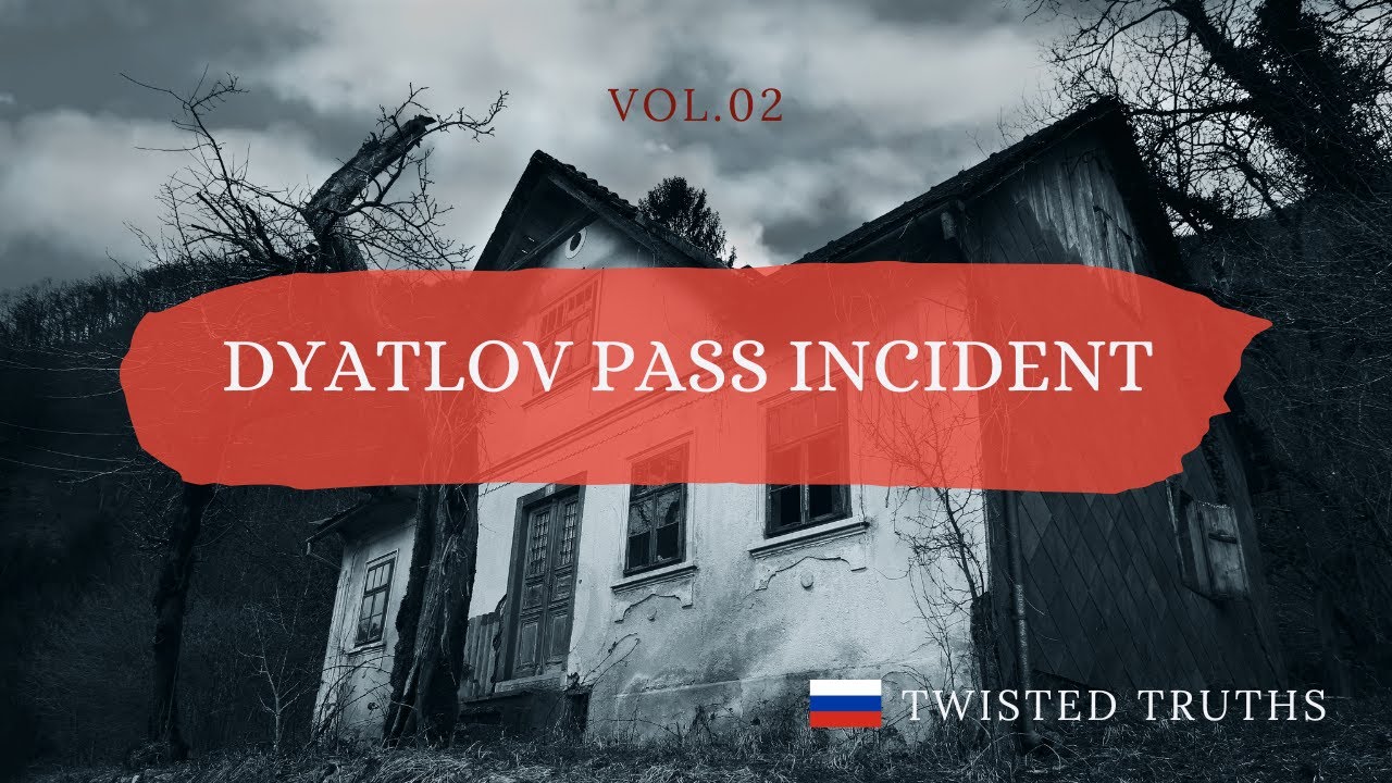 Twisted Truths vol.02 The Dyatlov Pass Incident