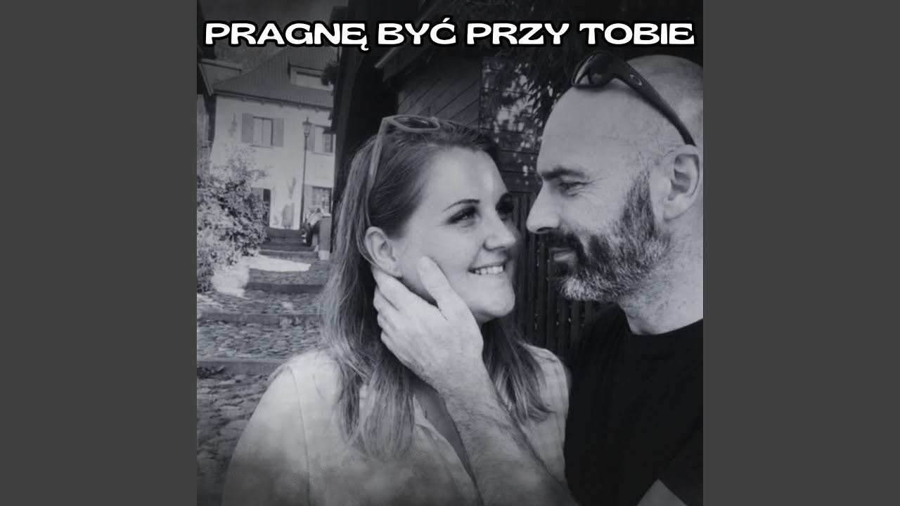 PRAGNE BYĆ PRZY TOBIE