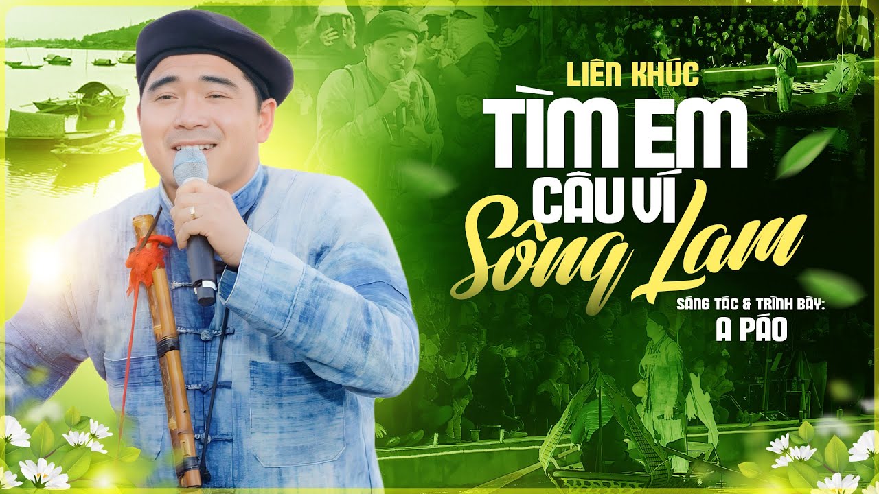LK Tìm Em Câu Ví Sông Lam - A PÁO Hát Trên Thuyền Cực Độc Đáo