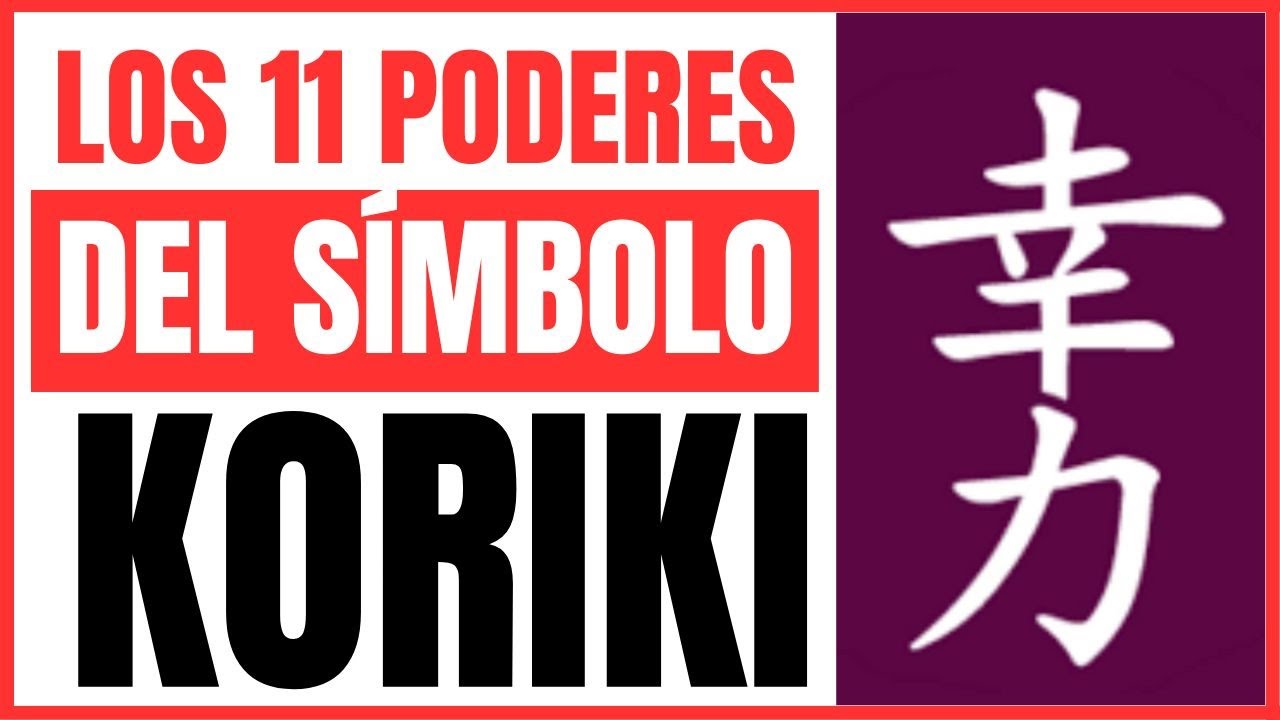 KORIKI - Los 11 Poderes del S&Iacute;MBOLO REIKI Koriki