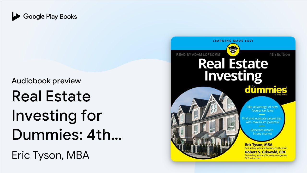 Real Estate Investing for Dummies: 4th Edition by Eric Tyson, MBA &middot; Audiobook preview