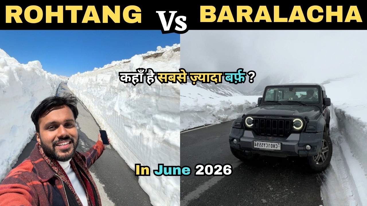 Manali में कहा है सबसे ज्यादा बर्फ | Rohtang Pass Manali | Baralacha Pass | Which is Better