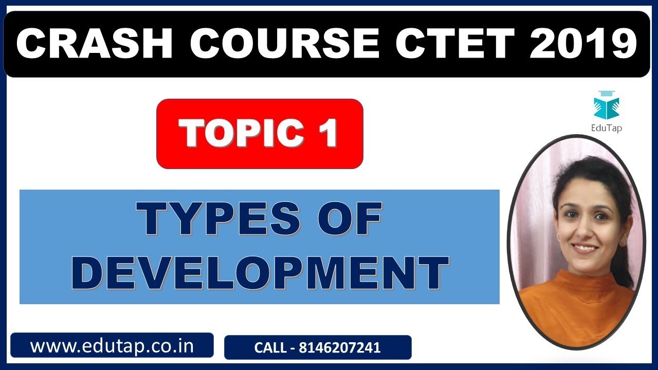 Types of Development | CDP Content | Topic - 1 | CTET | 2019