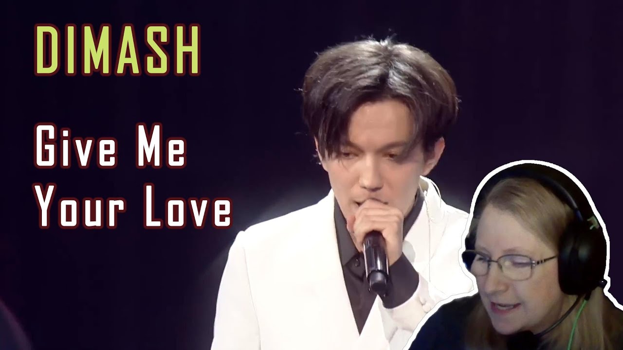 DIMASH - Give Me Your Love (Reaction)