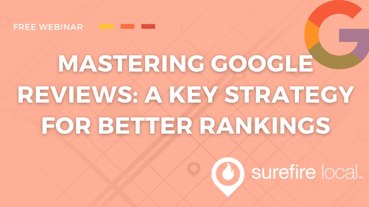Mastering Google Reviews:  A Key Strategy for Better Rankings