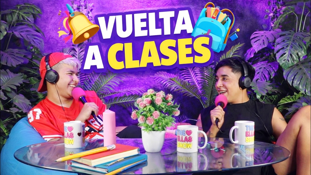 VUELTA A CLASES 👩‍🏫🎒✏️ | The Ellas Podcast 🎧 💖