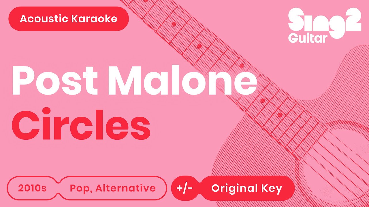 Post Malone - Circles (Acoustic Karaoke)