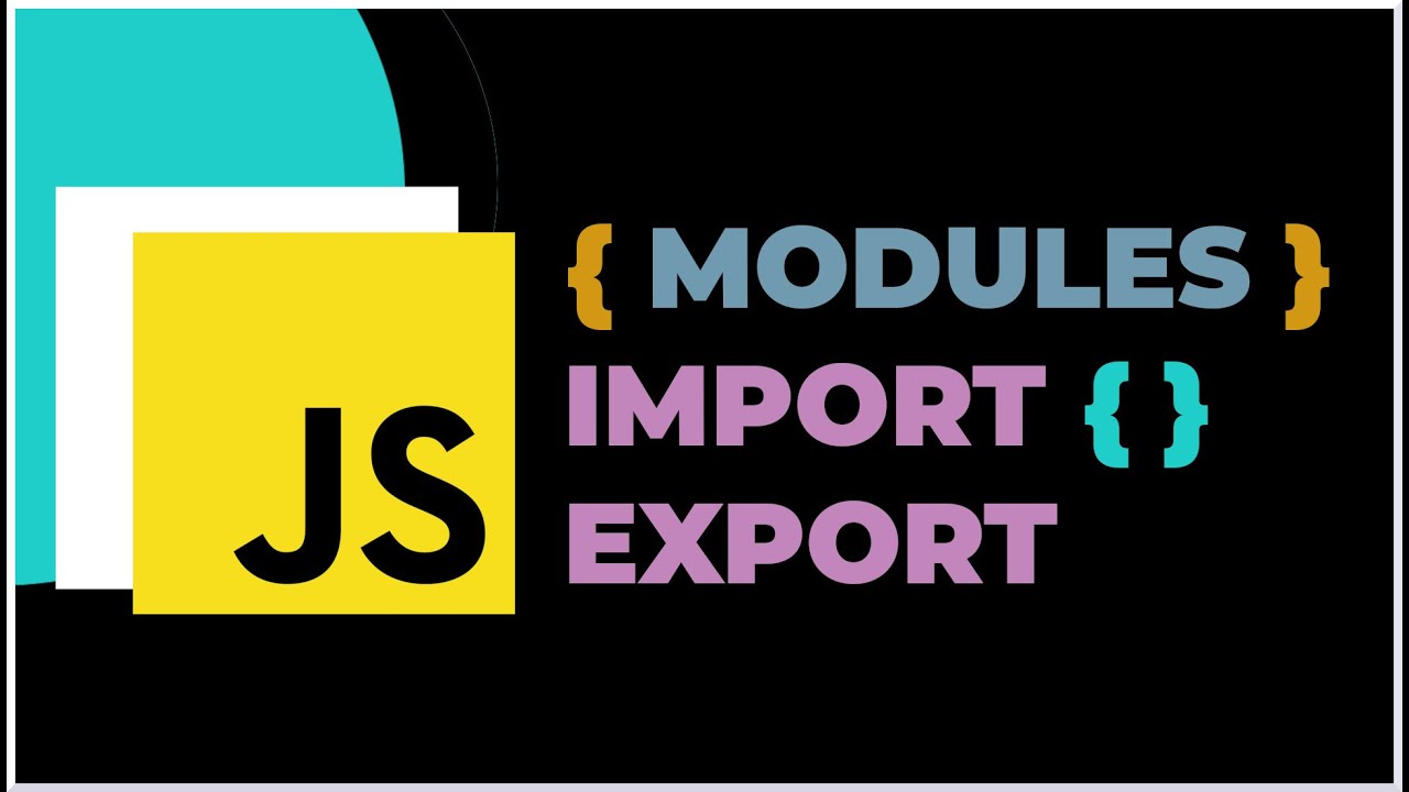 Import y Export en Javascript (ES Modules) - Explicaci&oacute;n