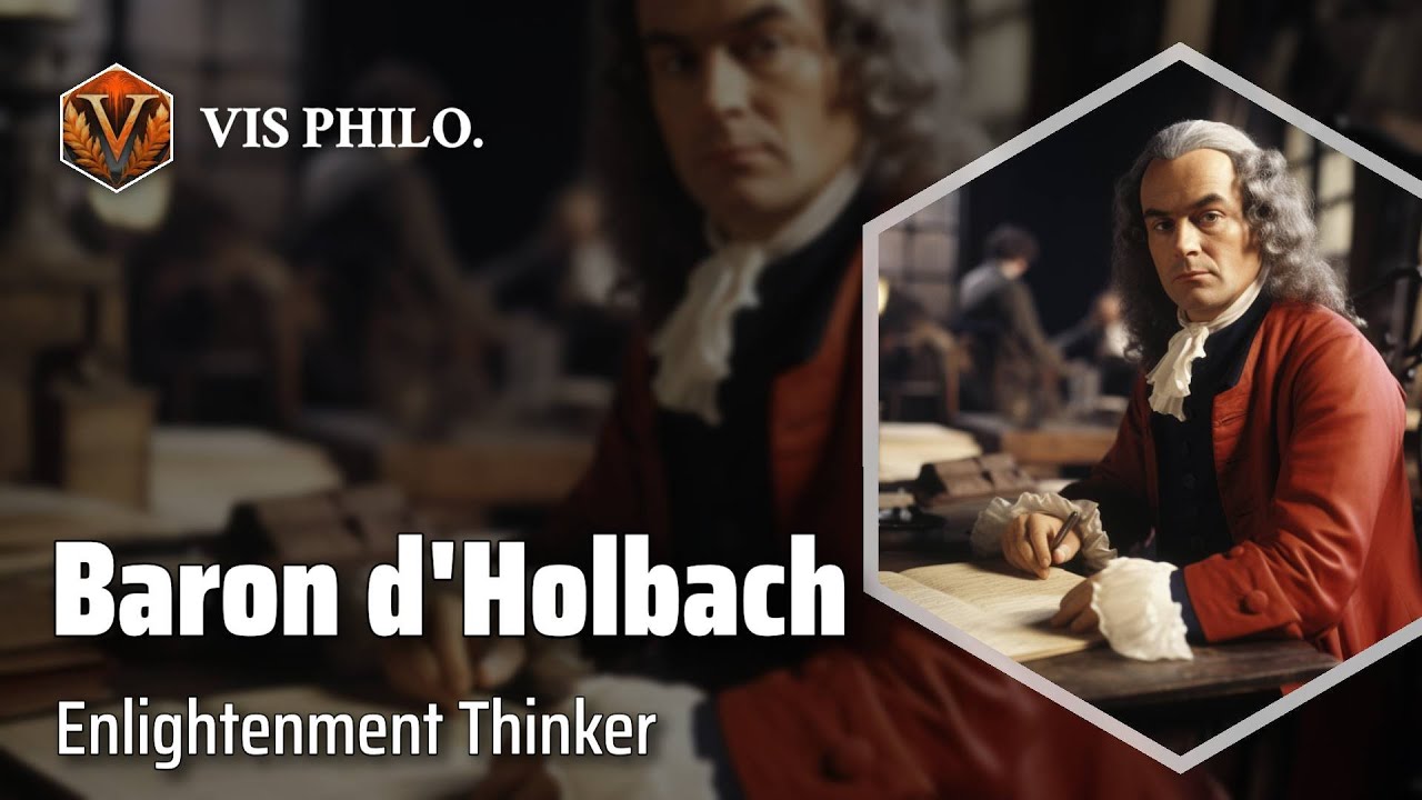 Baron d'Holbach: Enlightening the World｜Philosopher Biography