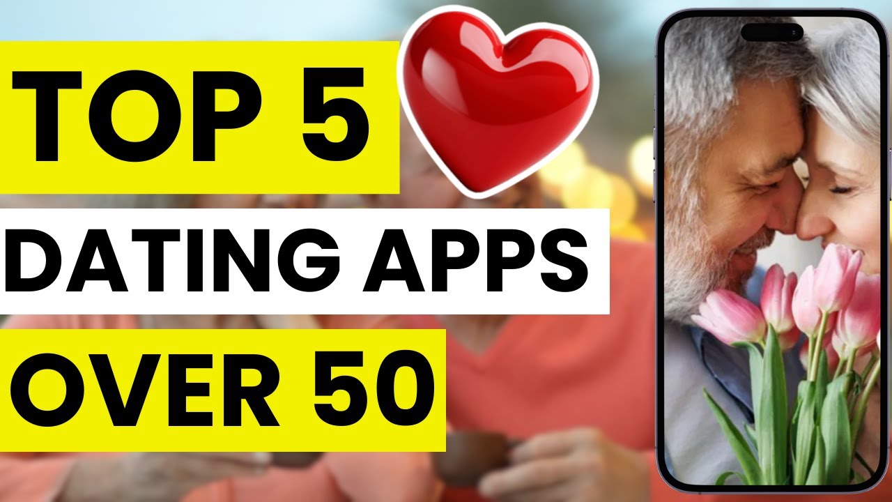 💕 Top 5 Best Dating Apps Over 50 in 2026 | Most Popular Ways to Meet Singles