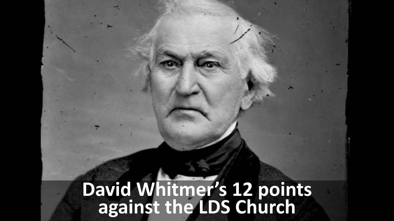 David Whitmer’s 12 Points Against the LDS Church