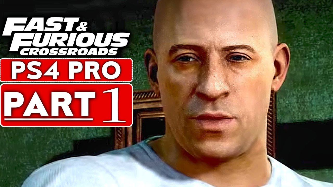 FAST & FURIOUS CROSSROADS Gameplay Walkthrough Part 1 [1080P HD PS4 PRO] - No Commentary (FULL GAME)