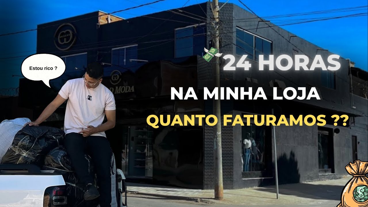 24 horas na minha loja de roupas / quanto faturamos?