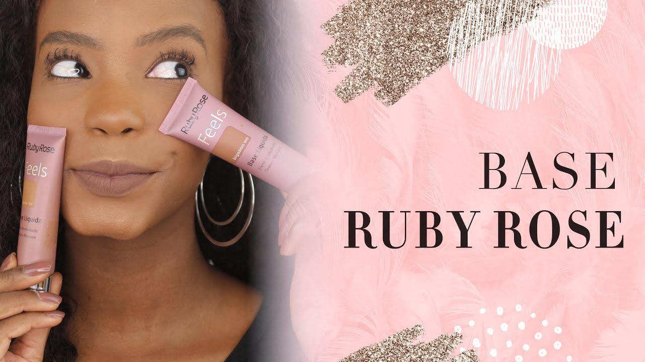 Base FEELS | RUBY ROSE
