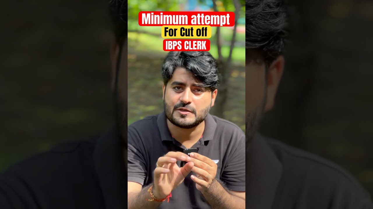 Minimum attempt to clear cut off  IBPS Clerk Pre 2025 #ibpsclerk2025 #sbiclerk2025 ￼