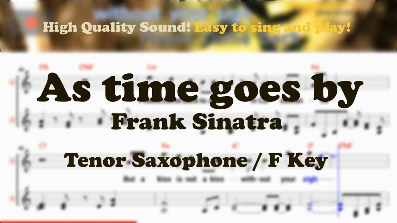 As time goes by - Frank Sinatra (Tenor/Soprano Saxophone Sheet Music F Key / Karaoke / Easy Solo)