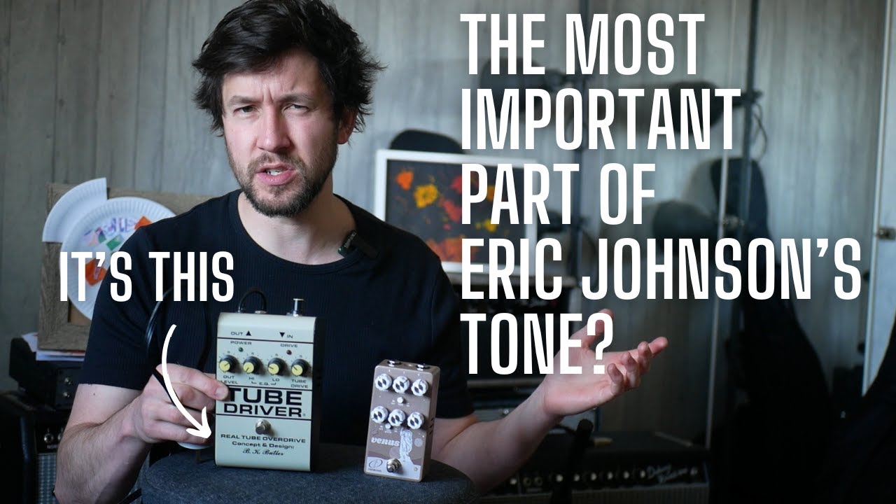 Is This the MOST Important Part of Eric Johnson's Rig? the Tube Driver and Crazy Tube Cirucits Venus