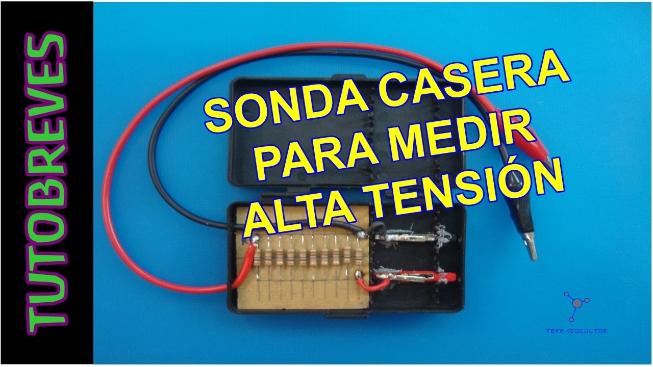 TutoBreve. Sonda casera de ALTA TENSION