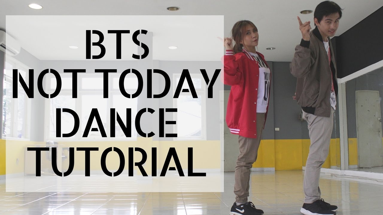 BTS - NOT TODAY DANCE TUTORIAL