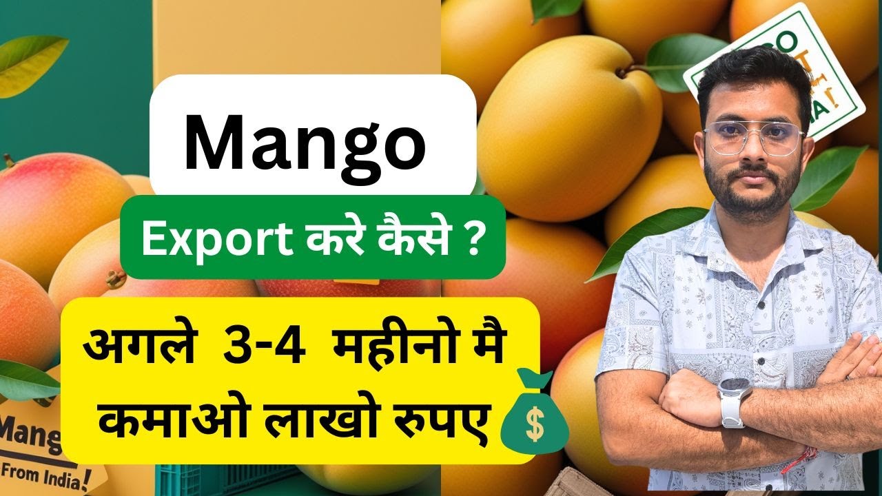 How to Export Mangoes from India to USA,CANADA,UK,| Earn Lakhs in Next Few Months | By Rajnish Sir |