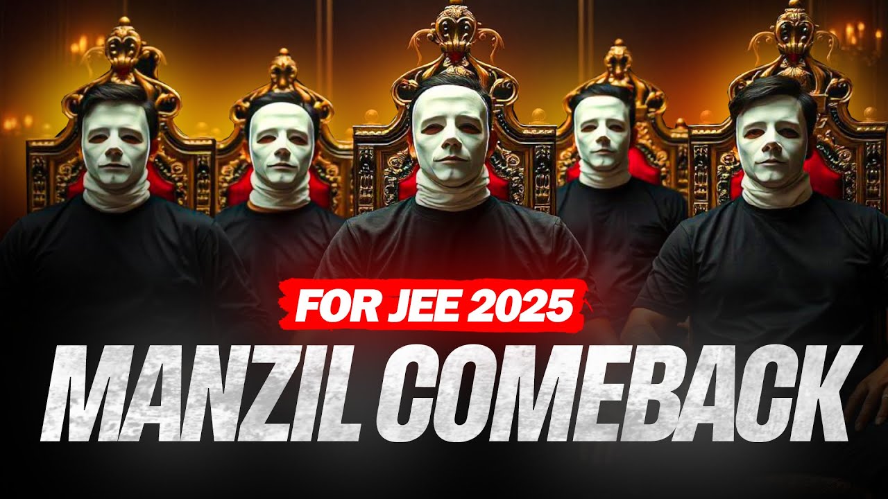 MANZIL COMEBACK for JEE 2025🔥🔥 || #RESTART