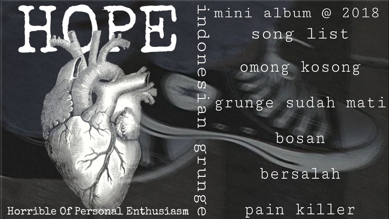 EP album H.O.P.E (indonesian grunge) jakarta
