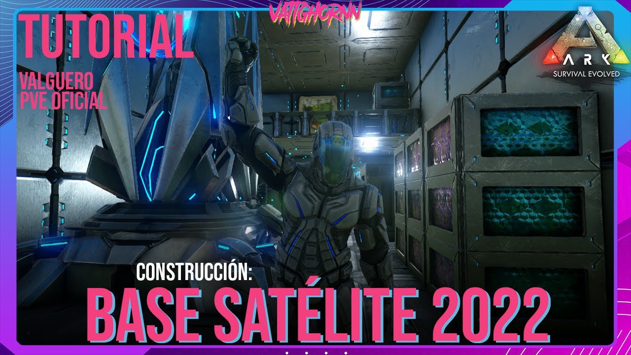 Construcción: Base Satélite 2022 | Valguero | Ark PVE Oficial | #Vattghornn