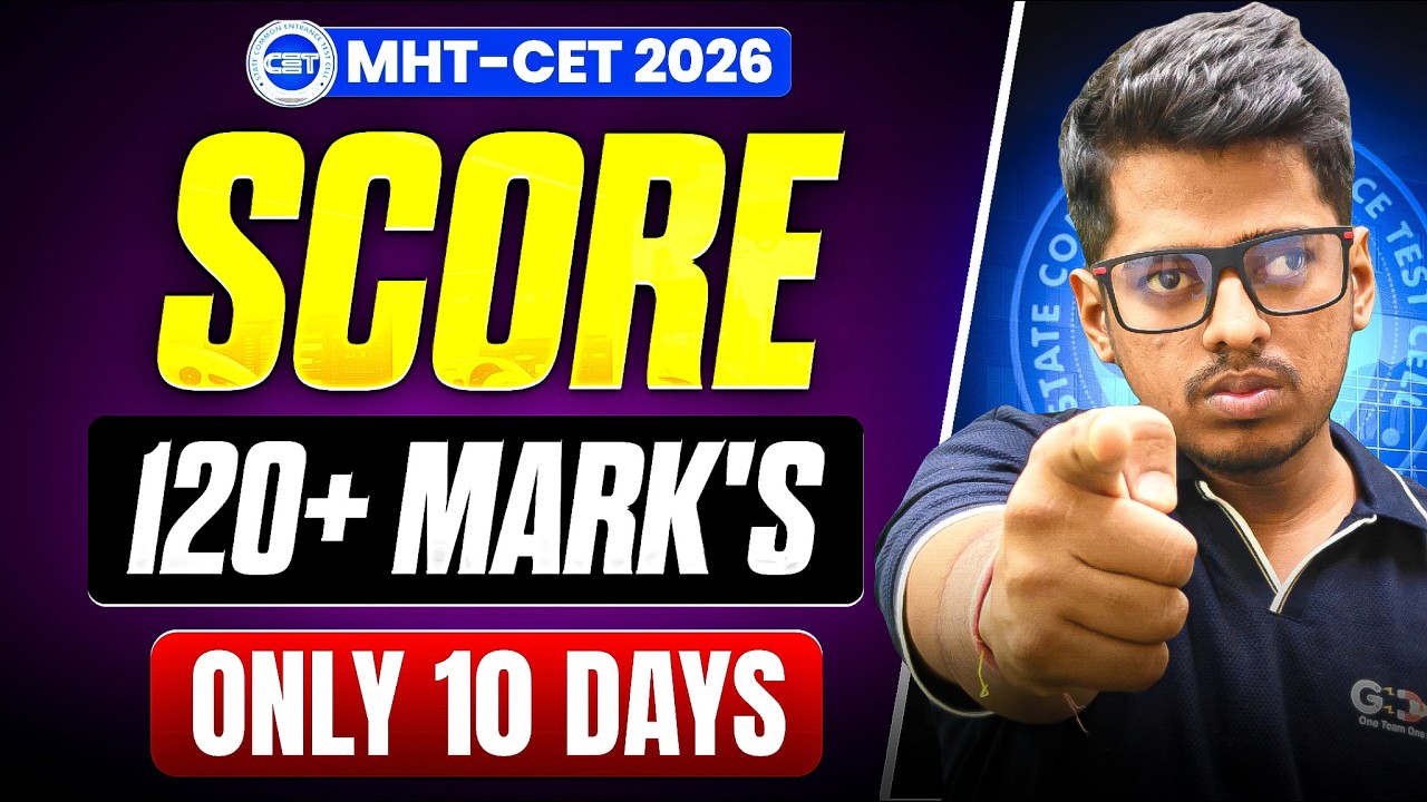 Last 10 Days Strategy 🔥 120+ Mark's & Smart Revision Plan | MHT CET 2026