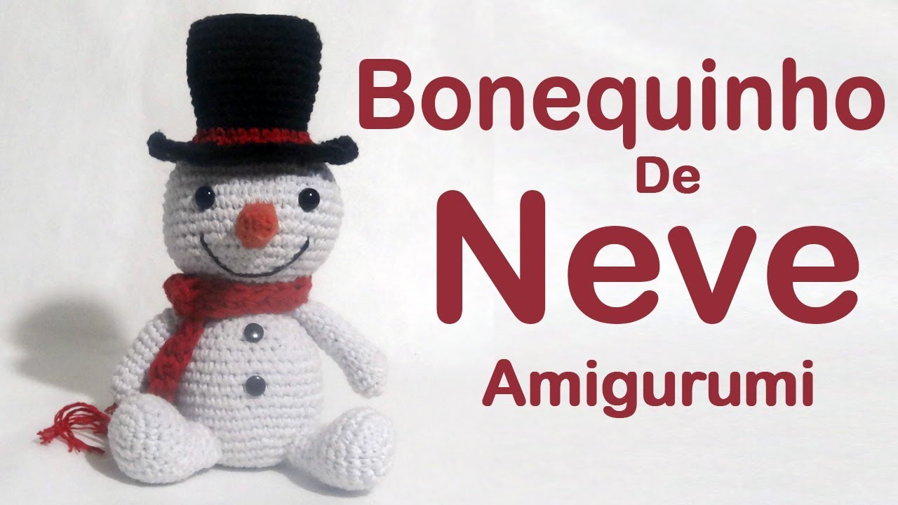 bonequinho de neve em crochê amigurumi parte 1