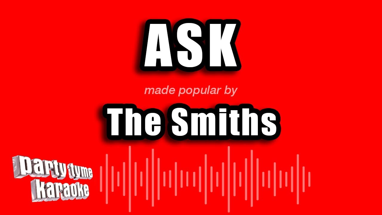 The Smiths - Ask (Karaoke Version)
