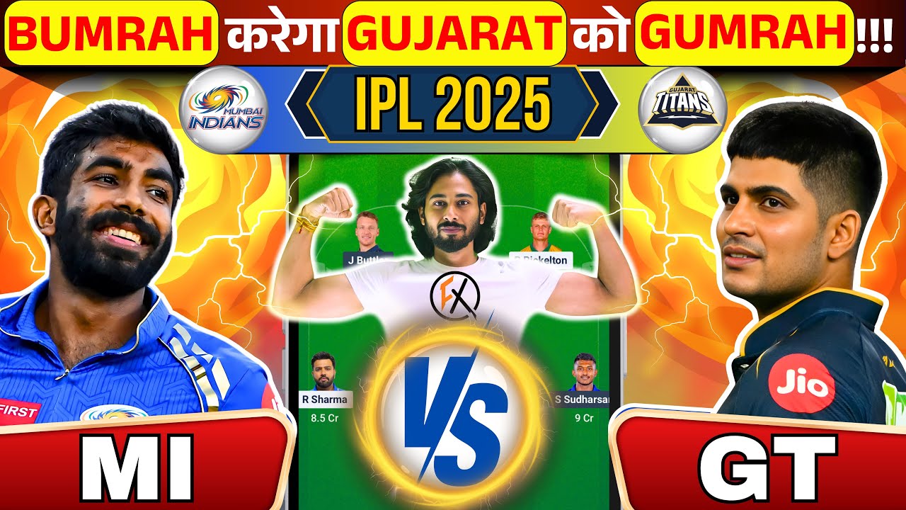 MI vs GT Dream11 Prediction,Dream11 Team of Today Match,MI vs GT Dream11 Team,Match 56 of IPL 2025