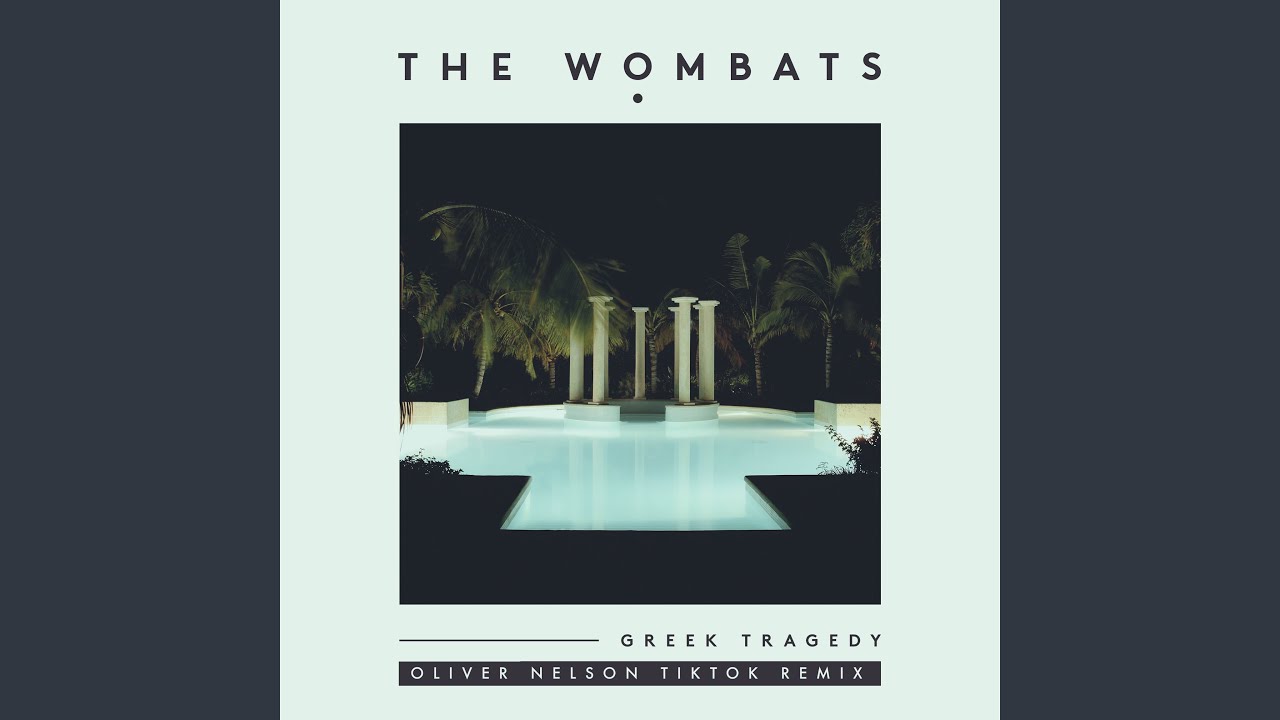 Greek Tragedy (Oliver Nelson TikTok Remix)