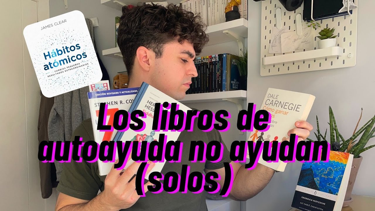 Los libros de autoayuda no ayudan (solos) | 2024