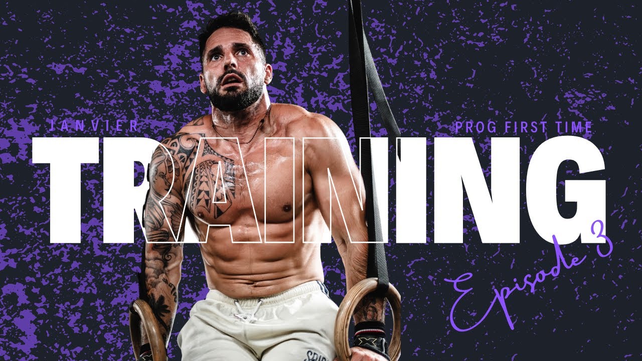 TRAINING PROG FIRST TIME - Janvier Épisode 3