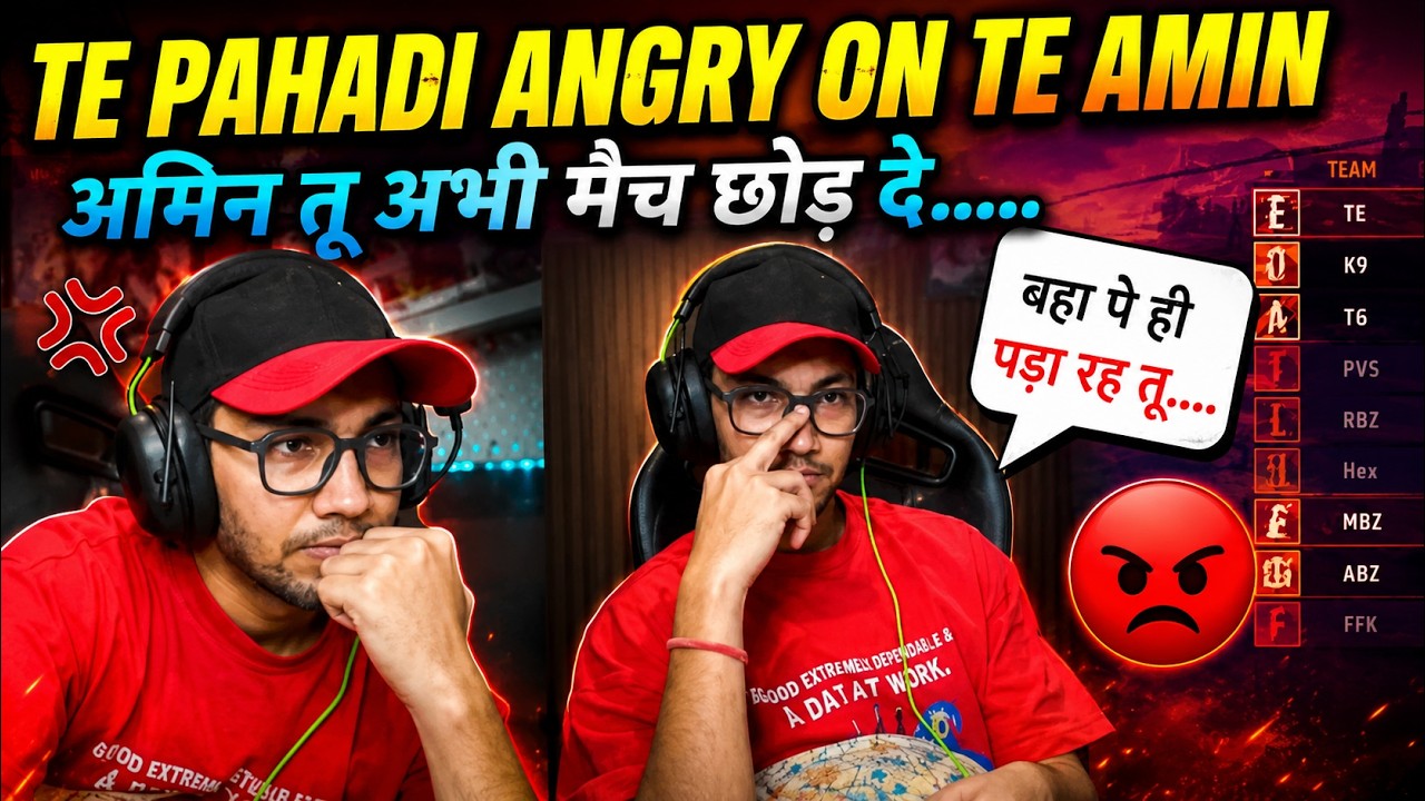 TE PAHADI ANGRY ON TE AMIN 😡😡 | TEAM ELITE