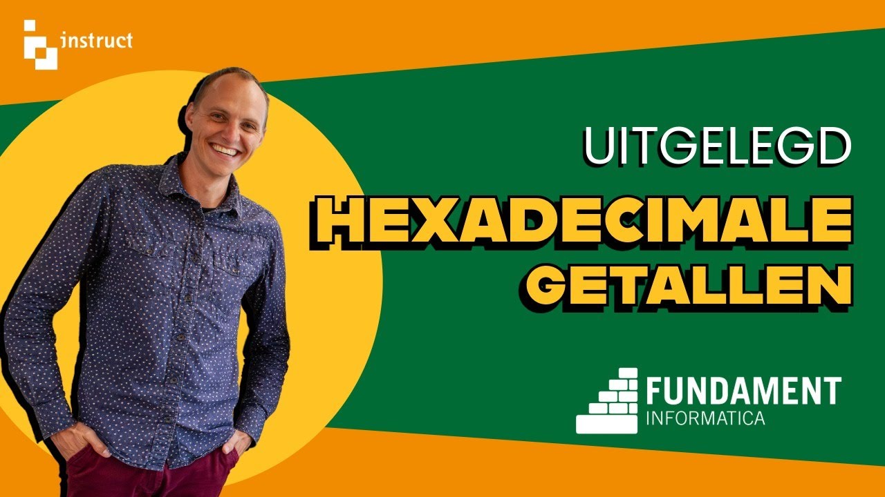 Hexadecimale getallen uitgelegd | Fundament
