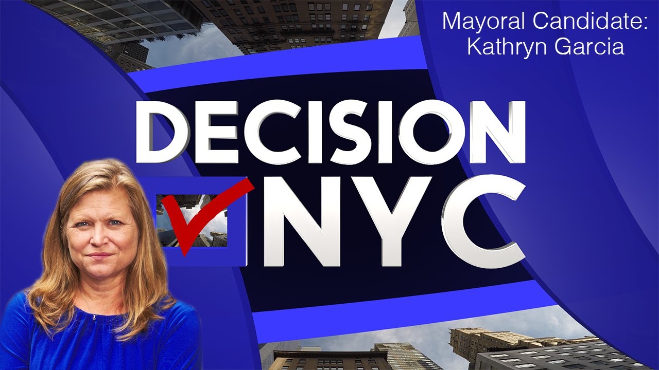 Decision NYC: 2021 Mayoral Candidate Kathryn Garcia Interview