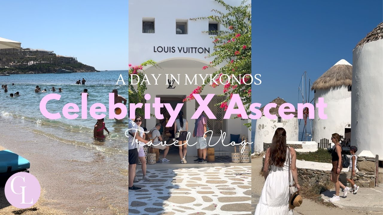 Cruise Vlog Day 5 Part 1- Celebrity X Ascent - Exploring Mykonos iconic windmills, beaches and more!