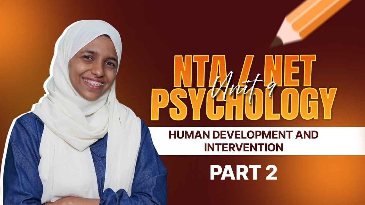 HUMAN DEVELOPMENT AND INTERVENTION | PART 2 | ENLITE Series | NTA | NET PSYCHOLOGY | EDFIL LEARNING