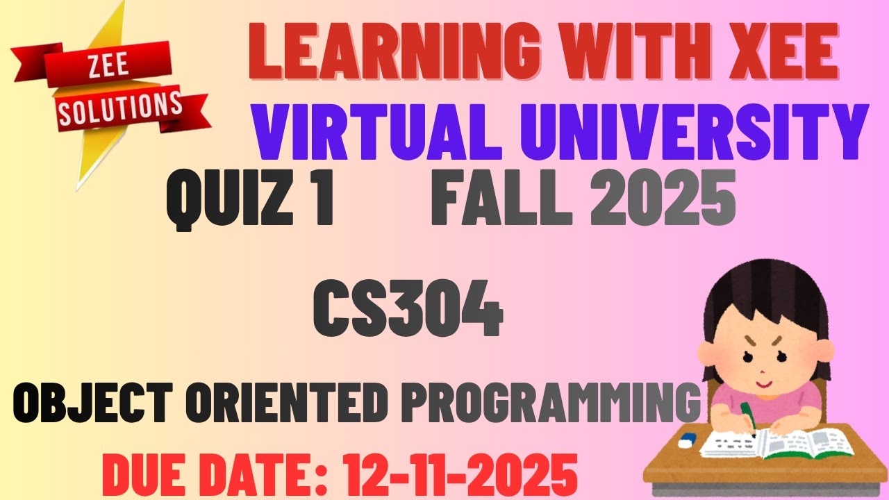 CS304 Object Oriented Programming Quiz 1 Fall 2025 Virtual University of Pakistan