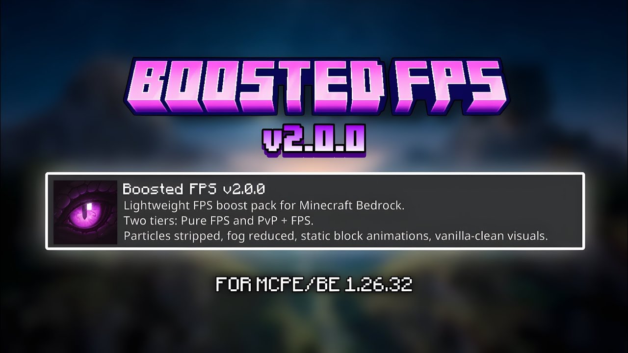 Boosted FPS v2.0 For MCPE 1.26.32+ | FPS Boost Pack For Minecraft Bedrock (MCPE 26.32+)