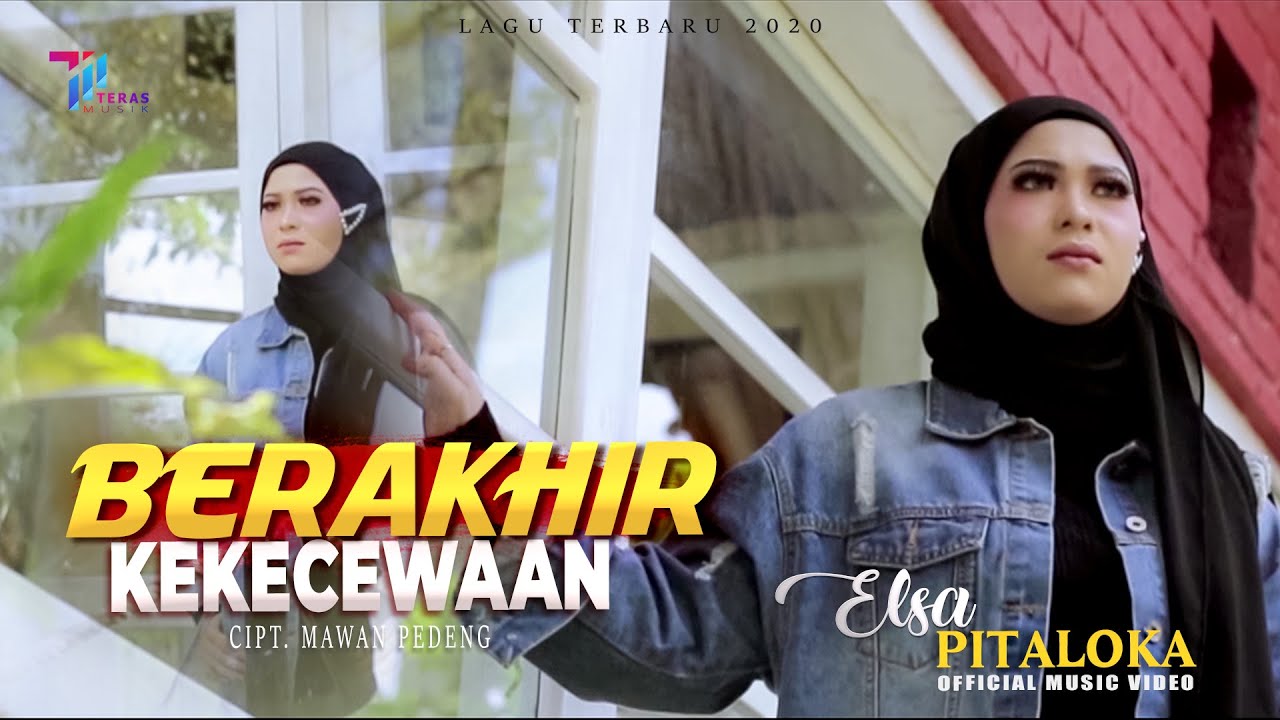 Elsa Pitaloka  - BERAKHIR KEKECEWAAN (Official Music Video)