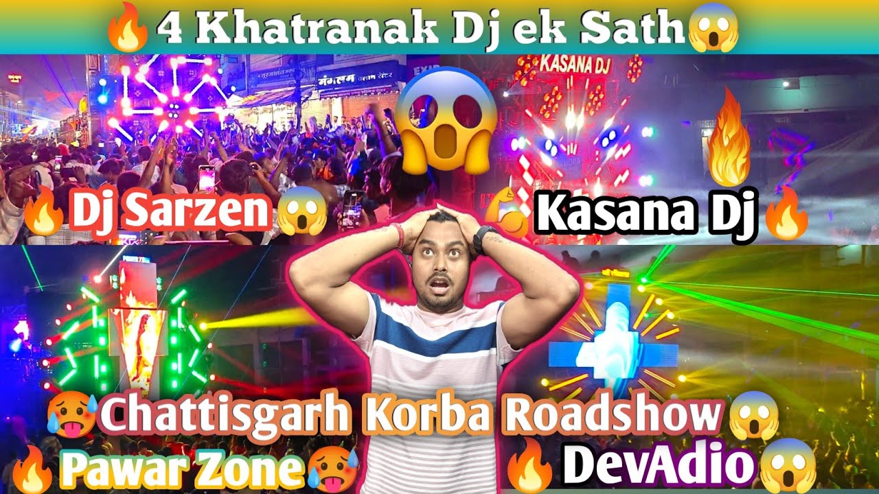 😱🥵Dj Sarzen Vs Kasana Dj vs Pawer Zone vs DevAudio sab 1 Sathe Roadshow Chattisgarh Korba😱#roadshow 