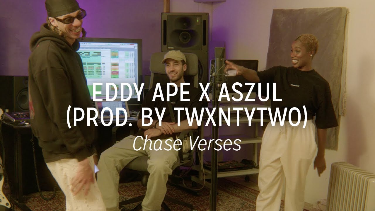 EDDY APE x ASZUL prod. by TWXNTYTWO - Chase Verses