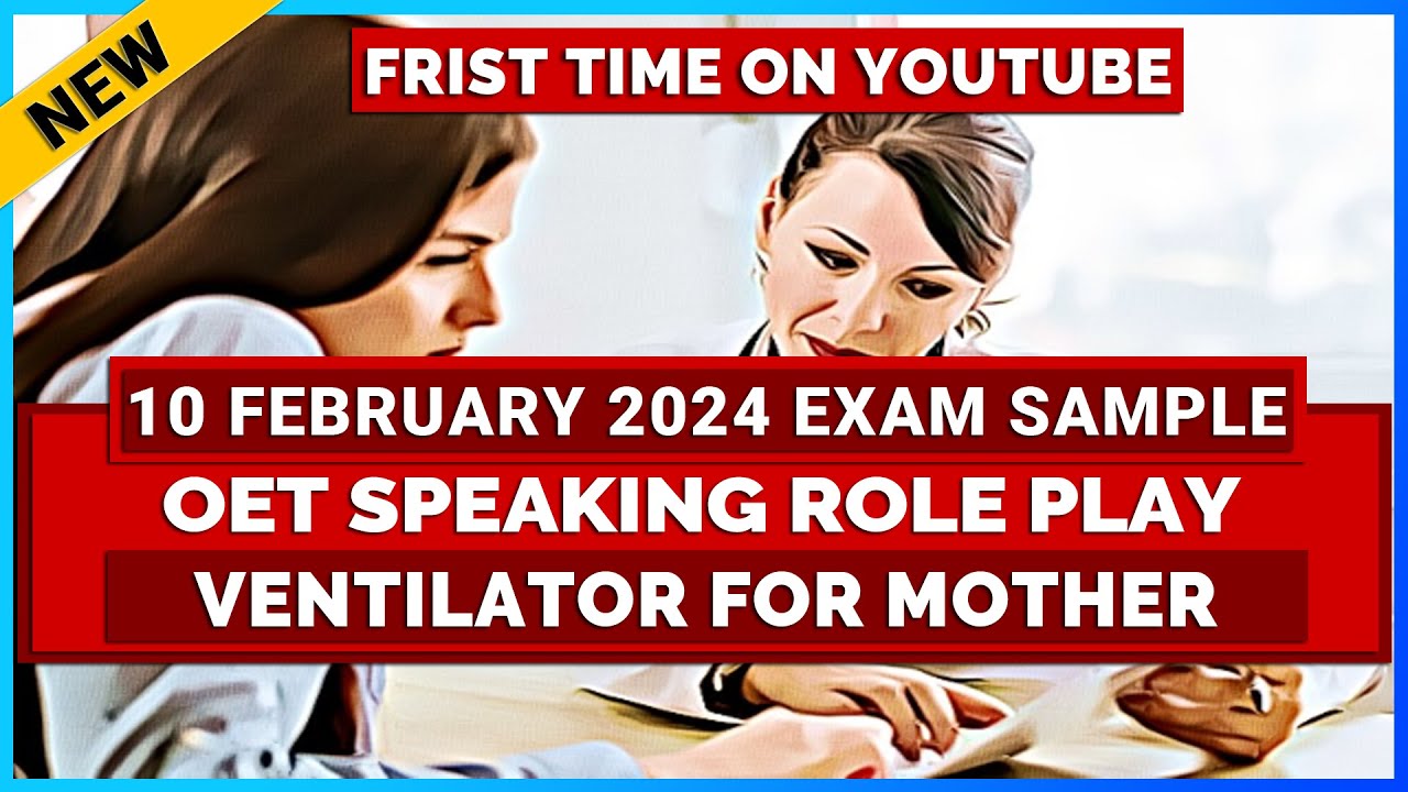 OET LATEST EXAM SPEAKING ROLE PLAY SAMPLE FOR NURSES - VENTILATOR FOR MOTHER | MIHIRAA