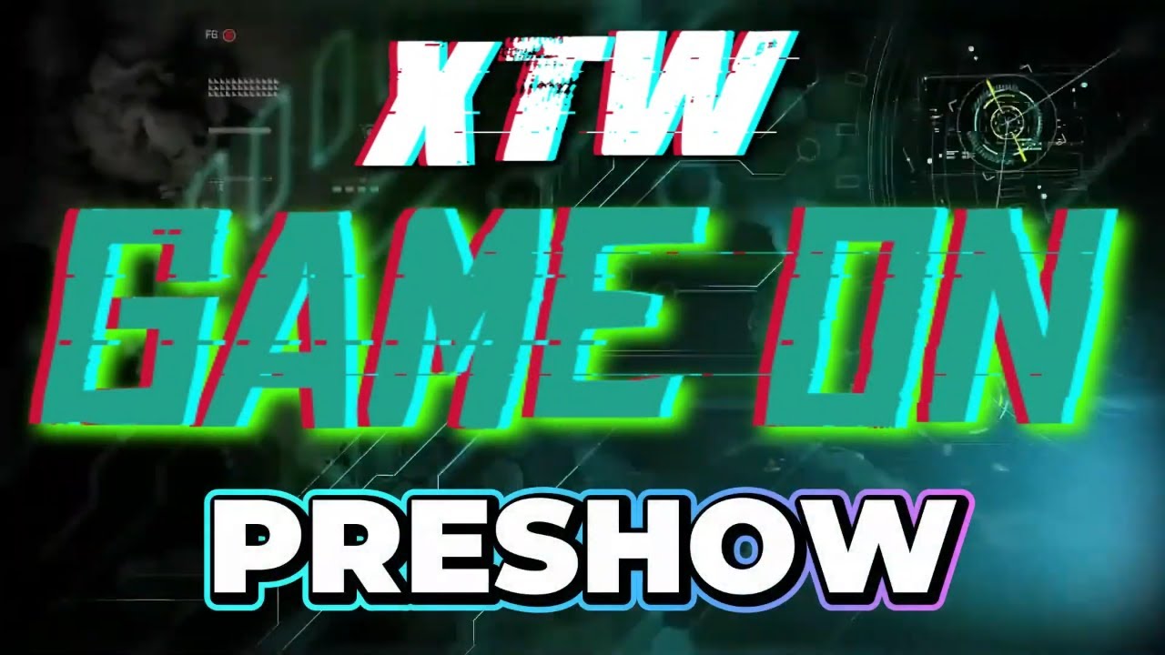 Предшоу XTW Game On